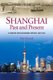 Shanghai, Past and Present - A Concise Socio-Economic History, 1842-2012 (Hardcover): Niv Horesh