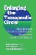 Enlarging The Therapeutic Circle: The Therapists Guide To - The Therapist's Guide To Collaborative Therapy With Families &...