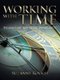 Working with Time - Recognising and Using Opportunity (Paperback): Suzanne F. Rough