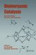 Bioinorganic Catalysis (Hardcover, 2nd edition): Jan Reedijk, Elisabeth Bouwman
