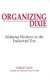 Organizing Dixie - Alabama's Workers in the Industrial Era (Paperback, New edition): Philip Taft