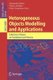 Heterogeneous Objects Modelling and Applications - Collection of Papers on Foundations and Practice (Paperback, 2008 ed.):...