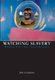Watching Slavery - Witness Texts and Travel Reports (Paperback, New edition): Joe Lockard