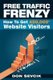 Free Traffic Frenzy - How To Get 450,000+ Website Visitors (Paperback): Don Sevcik