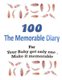 100 The Memorable Diary - Your Baby get only one .Make it memorable. (Paperback): Jamie Jackson