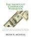 The Shortcut! Companion Workbook - The fastest route to selling your services better than you ever have before so that you earn...