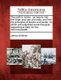 The Path to Riches - An Inquiry Into the Origin and Use of Money, and Into the Principles of Stocks and Banks: To Which Are...