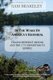 In the Wake of America's Hannibal: Tracing Benedict Arnold and the 1775 Expedition to Quebec by Canoe (Paperback): Sam...