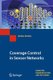 Coverage Control in Sensor Networks (Paperback, 2010 ed.): Bang Wang