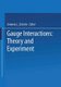 Gauge Interactions - Theory and Experiment (Paperback, Softcover reprint of the original 1st ed. 1984): Antonio L Zichichi