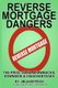 Reverse Mortgage Dangers - The Pros, Cons, Downside and Disadvantages (Paperback): Jim Anderson