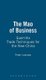 The Mao of Business - Guerrilla Trade Techniques for the New China (Hardcover): Peter Levenda