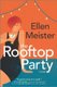 The Rooftop Party (English, Undetermined, Paperback, Original ed.): Ellen Meister