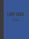 Andro Wekua - Lady Luck (Hardcover): Andro Wekua