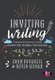 Inviting Writing - Teaching and Learning Writing Across the Primary Curriculum (Hardcover): Adam Bushnell, David Waugh