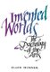 Invented Worlds - The Psychology of the Arts (Paperback, New Ed): Ellen Winner