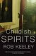 Childish Spirits (Paperback, UK ed.): Rob Keeley