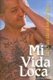 Mi Vida Loca - The Crazy Life of Johnny Tapia (Hardcover): Johnny Tapia