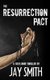 The Resurrection Pact (Paperback): Jay Smith