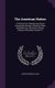 The American Nation - A History from Original Sources by Associated Scholars; Edited by Albert Bushnell Hart, Advised by...