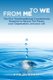 From Me to We - The Five Transformational Commitments Required to Rescue the Planet, Your Organization, and Your Life...