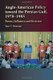 Anglo-American Policy Toward the Persian Gulf, 1978-1985 - Power, Influence and Restraint (Hardcover, New): Tore Petersen