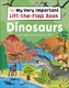 My Very Important Lift-the-Flap Book: Dinosaurs and Other Prehistoric Life (Board book): Dk