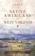 Early Native Americans in West Virginia - The Fort Ancient Culture (Hardcover): Darla Spencer