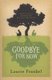 Goodbye for Now (Paperback): Laurie Frankel