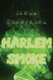 Harlem Smoke (Paperback): James Champagne