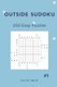 Outside Sudoku - 200 Easy Puzzles Vol.1 (Paperback): David Smith
