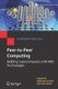 Peer-to-Peer Computing - Building Supercomputers with Web Technologies (Paperback, New edition): Alfred Wai-Sing Loo