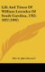 Life and Times of William Lowndes of South Carolina, 1782-1822 (1901) (Hardcover): Mrs St Julien Ravenel