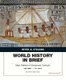 World History in Brief - Major Patterns of Change and Continuity To 1450, Volume 1 (Paperback, 8th edition): Peter Stearns,...