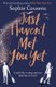 Just Haven't Met You Yet - The new feel-good love story from the author of THIS TIME NEXT YEAR (Paperback): Sophie Cousens