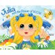 Julia and the Power of W.O.W. (Hardcover): Kathy Marie Kuser