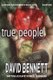True People - a parable (Paperback): David Rowell Workman