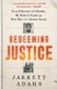 Redeeming Justice - From Defendant to Defender, My Fight for Equity on Both Sides of a Broken System (Hardcover): Jarrett Adams