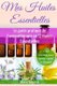 Mes Huiles Essentielles - Le guide pratique de l'aromatherapie en 12 huiles essentielles (French, Paperback): Marie Segurat