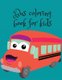 Bus coloring book for kids (Paperback): Cristie Publishing