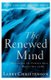 The Renewed Mind - Becoming the Person God Wants You to Be (Paperback): Larry Christenson