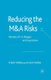 Reducing the MandA Risks - The Role of IT in Mergers and Acquisitions (Paperback, 1st ed. 2006): F. Vielba