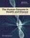 The Human Genome in Health and Disease - A Story of Four Letters (Paperback): Tore Samuelsson