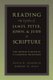 Reading the Epistles of James, Peter, John and Jude as Scripture - The Shaping and Shape of a Canonical Collection (Paperback):...