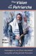 The Vision of the Patriarchs - Messages to Us from Revealed Insights of the Jewish Pioneers (Paperback): Mike Brown