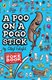 A Poo on a Pogo Stick: The Funniest Joke Book Ever - (6 - 10 years) (Paperback): Olaf Falafel