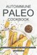 Autoimmune Paleo Cookbook - Deliciously Healthy Paleo Autoimmune Recipes (Paperback): Daniel Humphreys