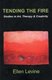 Tending the Fire - Studies in Art, Therapy and Creativity (Paperback): Ellen Levine