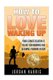 How To Love Waking Up - Your Ultimate Solution To Killing Your Mornings And Becoming A Morning Person (Paperback): Jordan Harris