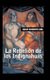 La rebelion de los indignahuas (Spanish, Hardcover): Carlos Rigoberto Luna